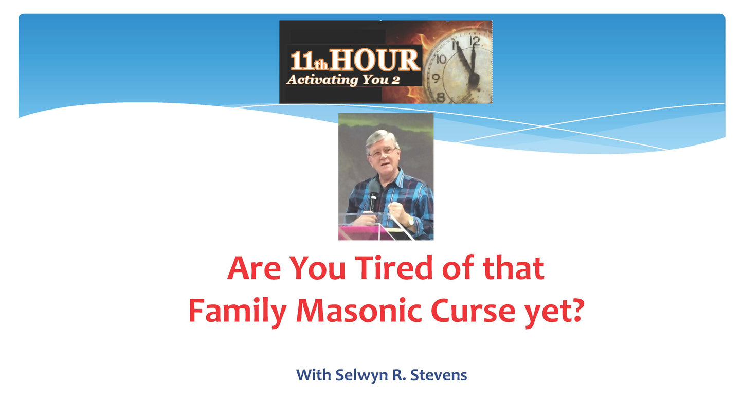 Are You Tired of that Family Masonic Curse yet? by Selwyn R. Stevens: Downloadable MP4 Video