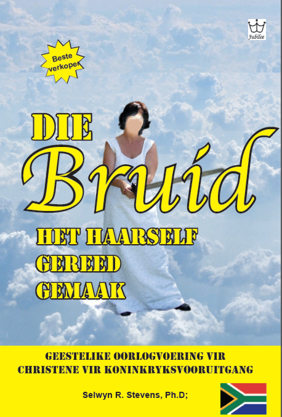 Die Bruid het haarself gereed gemaak! Geestelike oorlogvoering vir Christene vir Koninkryksvooruitgang - eBook in Afrikaans Language