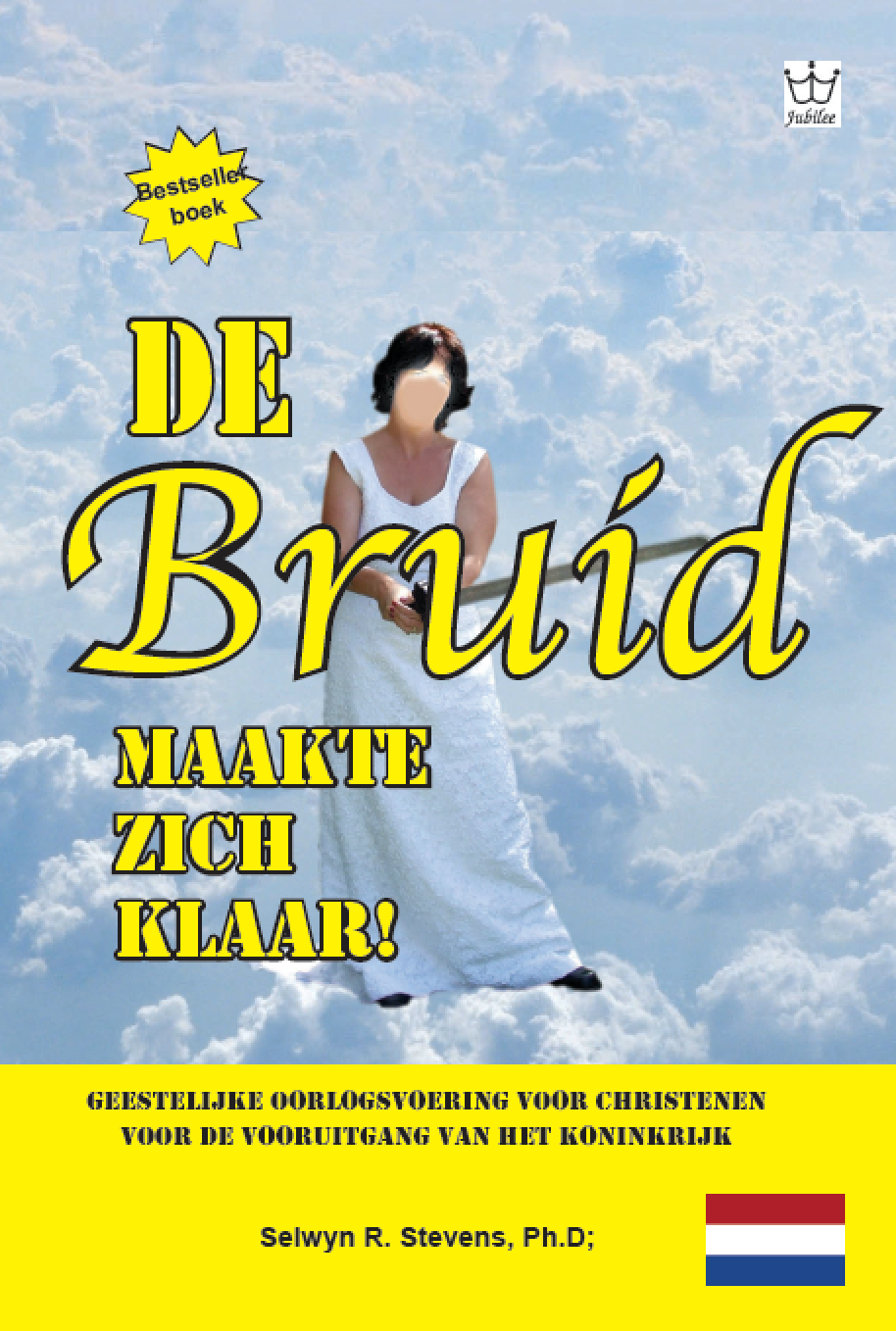 De Bruid maakte zich klaar: Geestelijke oorlogsvoering voor Christenen voor de vooruitgang van het Koninkrijk - e-Book in Dutch Language
