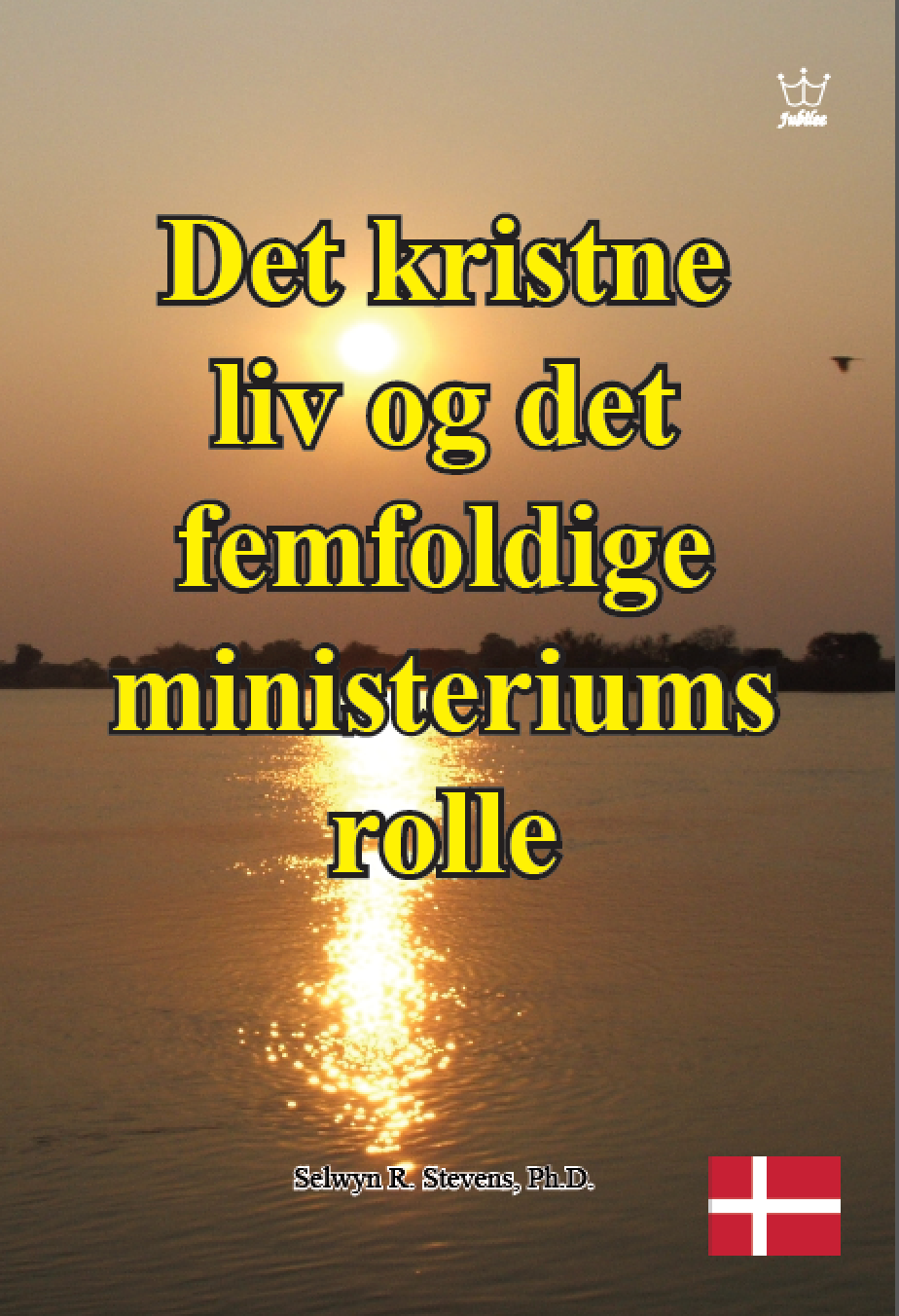 Det kristne liv og det femfoldige ministeriums rolle: eBook in Danish language