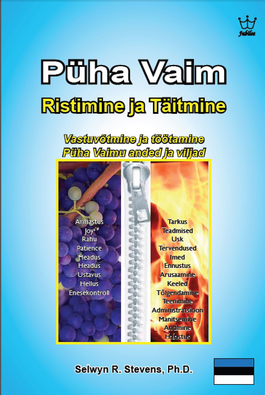 Püha Vaimu ristimine ja täitmine: Püha Vaimu viljade ja kingituste vastuvõtmine ja tegutsemine - eBook in Estonian Language