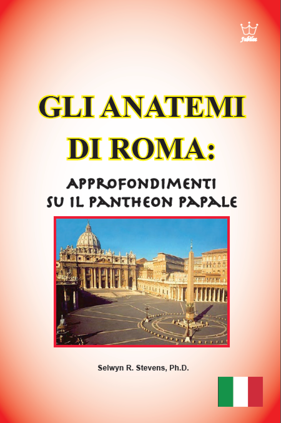 Gli Anatemi Di Roma: Approfondimenti su Il Pantheon papale - Italian language