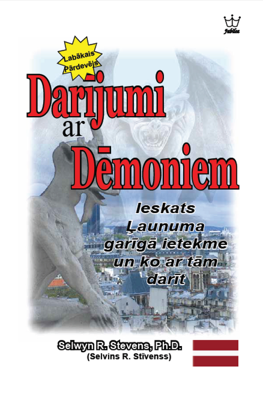 Darījumi ar dēmoniem:  Iedvesma no ļaunajiem garīgajiem ietekmēm un ko ar tām darīt! - eBooks in Latvian Language