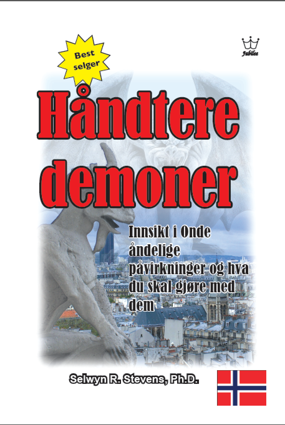 Håndtere demoner: Innsikt i Onde åndelige påvirkninger og hva du skal gjøre med dem eBook in Norwegian language