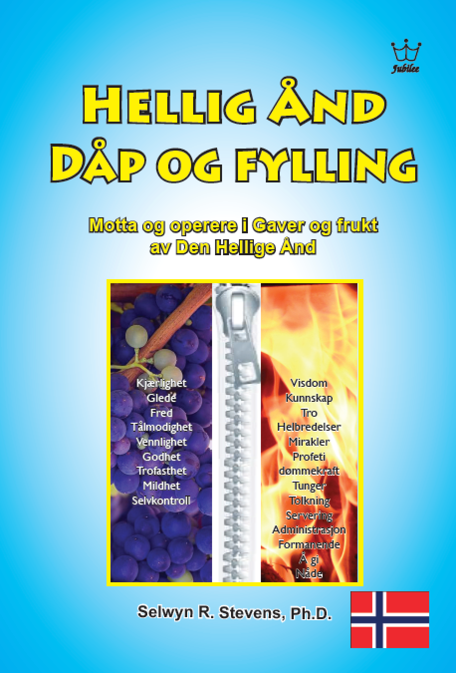 Hellig Ånd Dåp og fylling Motta og operere i Gaver og frukt av Den Hellige Ånd eBook in Norwegian language