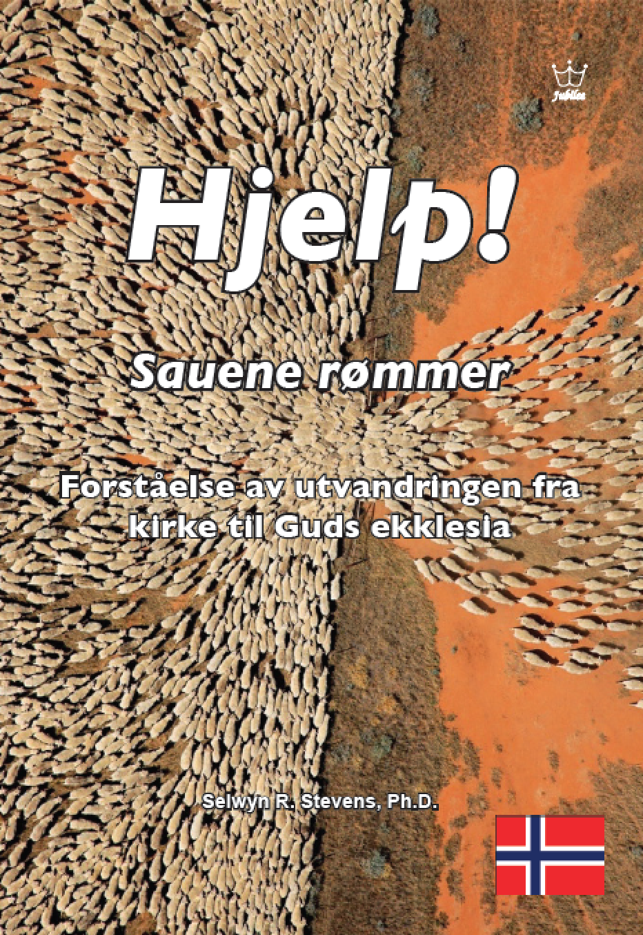 Hjelp! Sauene rømmer: Forståelse av utvandringen fra kirke til Guds ekklesia eBook in Norwegian language