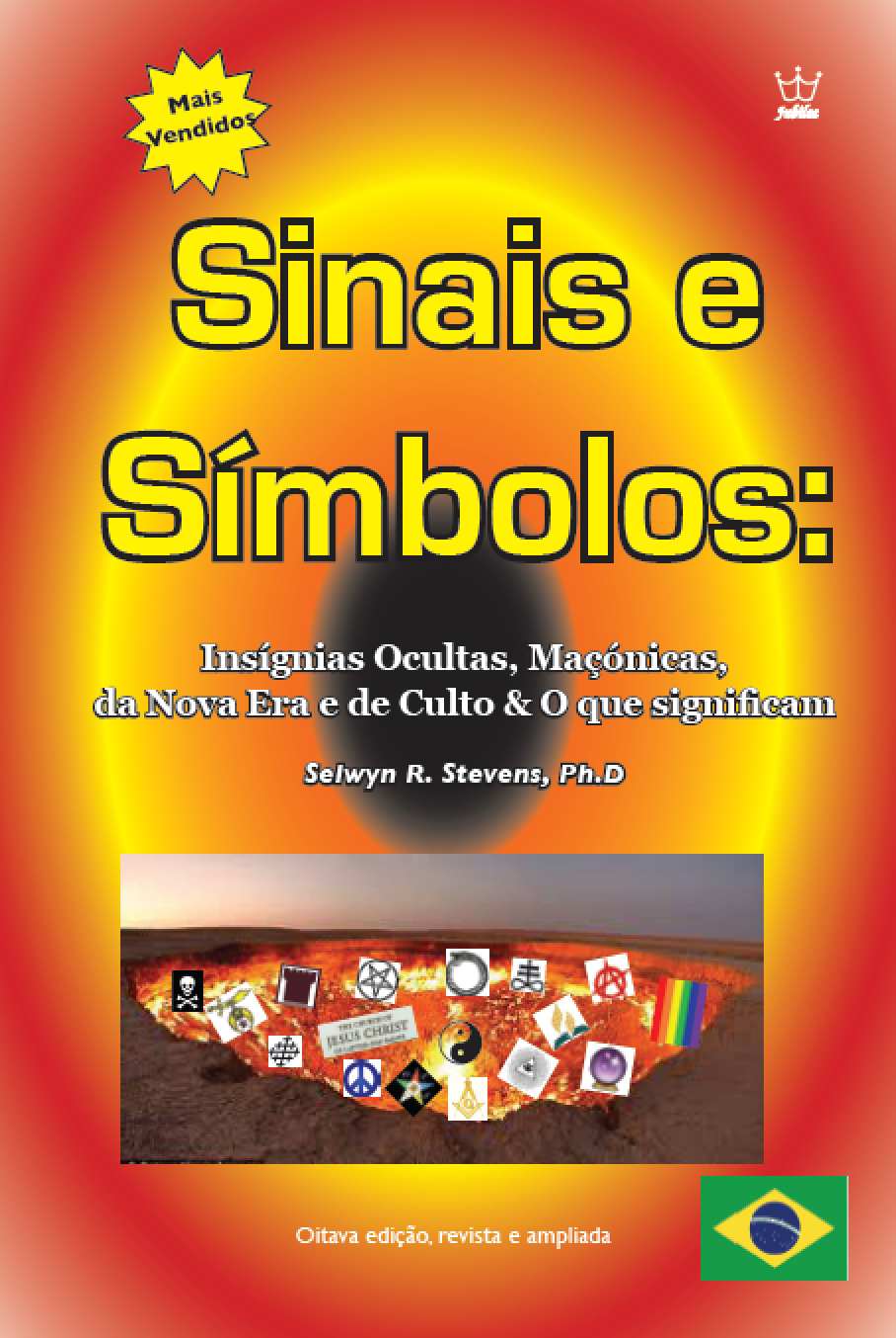 Sinais e Símbolos: Insígnias Ocultas, Maçónicas, da Nova Era e de Culto & O que significam - eBook in Portuguese Langauge