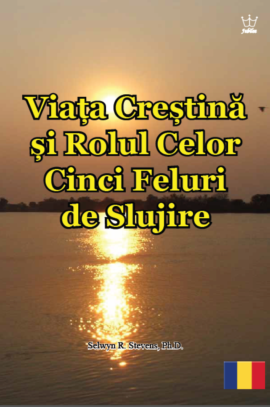 Viața Creștină și Rolul Celor Cinci Feluri de Slujire - eBook in Romanian Language