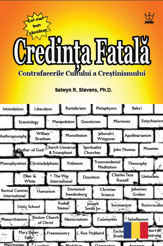 Credința Fatală  - Contrafacerile Cultului a Creștinismului. - eBook in Romanian Language