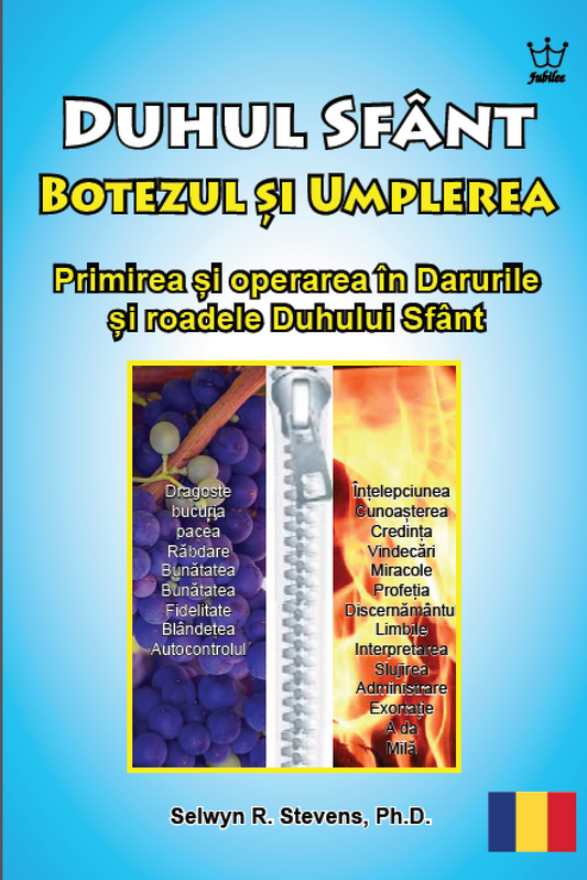 Duhul Sfânt - Botezul și Umplerea. Primirea și operarea în Darurile și roadele Duhului Sfânt. - eBook in Romanian Language