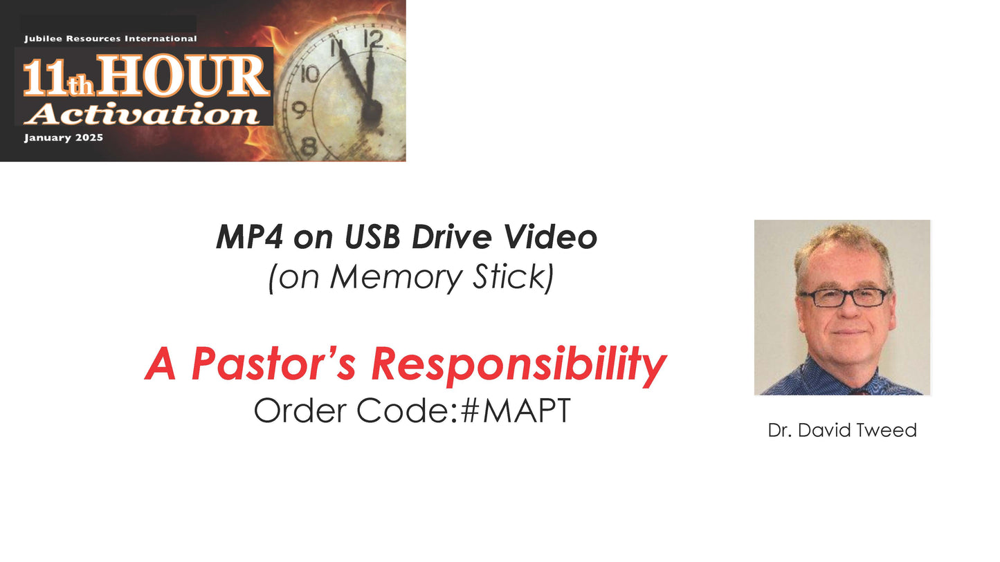 A Pastor’s Responsibility - by Dr. David Tweed, #MAPT MP4 on USB Drive Video (on Memory Stick)