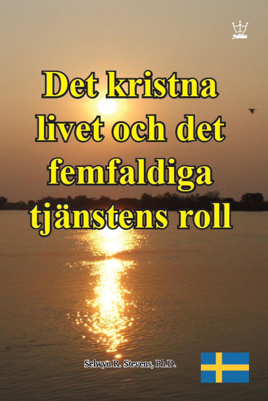 Det kristna livet och det femfaldiga tjänstens roll: eBook in Swedish language