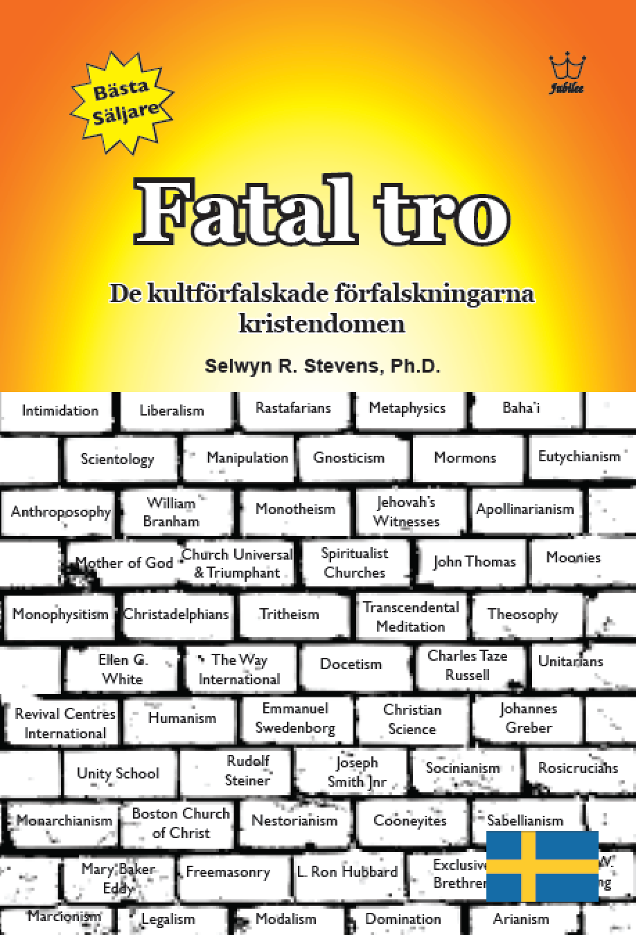 Fatal Tro - De kultförfalskade förfalskningarna kristendomen : eBook in Swedish language