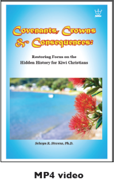 Covenants, Crowns & Consequences: Restoring Focus on the Hidden History for Kiwi Christians - MP4 downloadable video