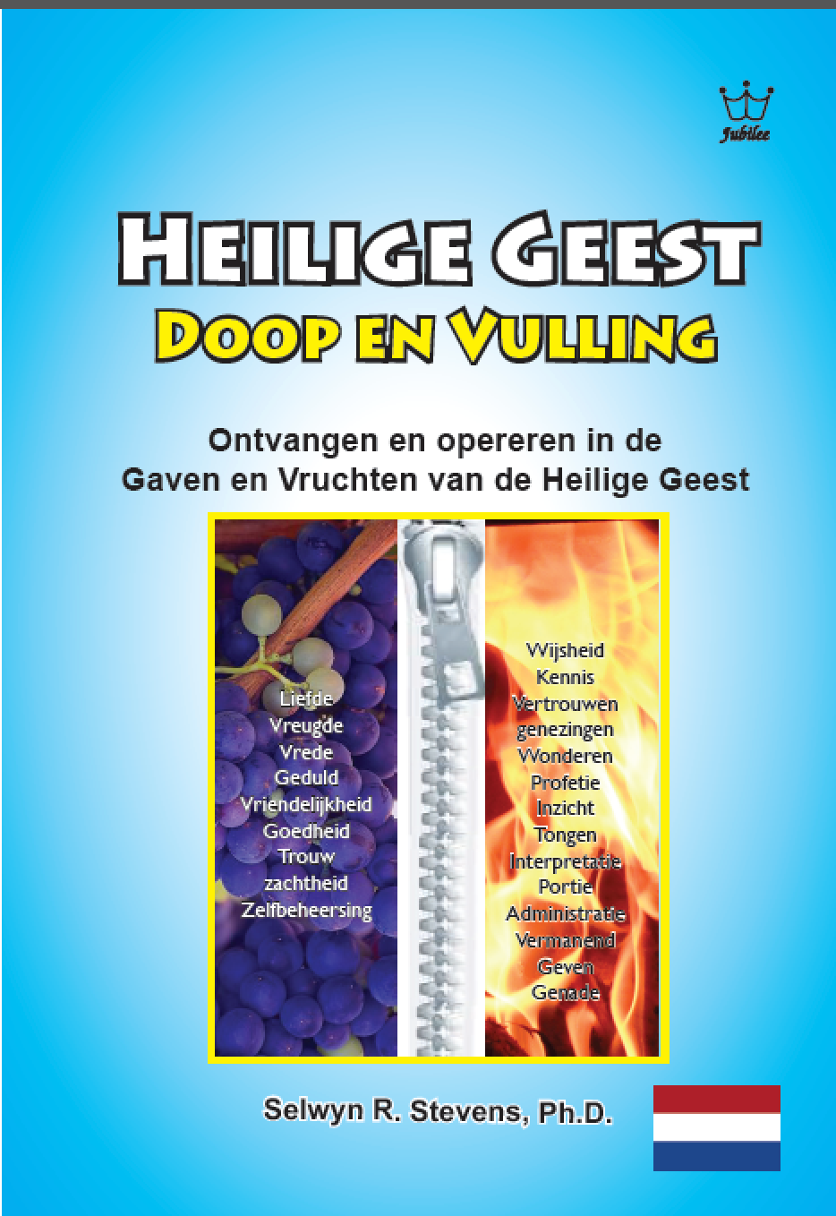 Heilige Geest, Doop en Vulling Ontvangen en opereren in de Gaven en Vruchten van de Heilige Geest eBook in Dutch language