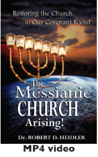 The Messianic Church Arising: 4 of 7 - MP4