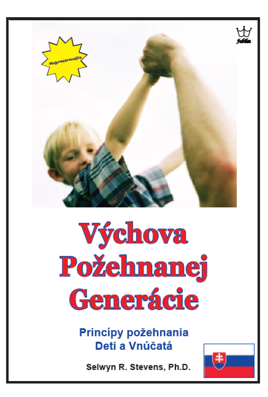 Výchova Požehnanej Generácie Princípy Požehnania Deti a Vnúčatá eBook in Slovakian language