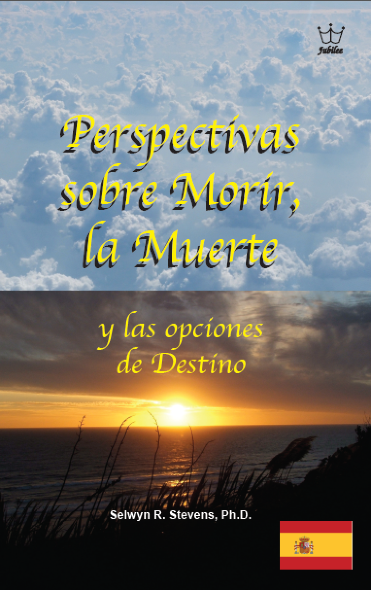 Perspectivas sobre Morir, la Muerte, y las opciones de Destino: - eBook in Spanish language -