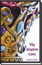 Thy Kingdom Come. Book #BTKE