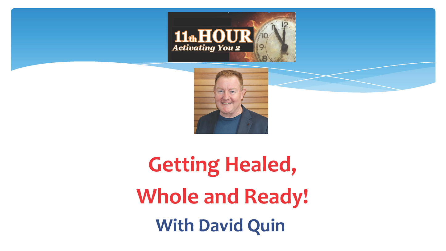 Getting Healed, Whole and Ready! by David Quin: Downloadable MP4 Video