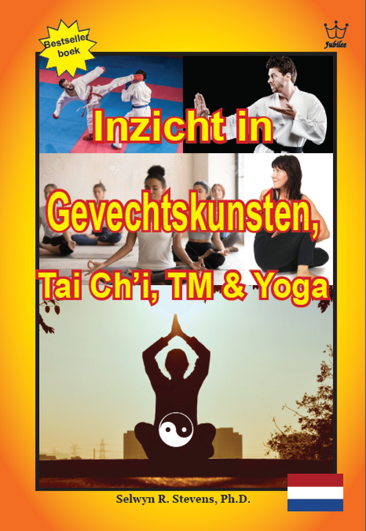 Inzicht in Gevechtskunsten, Tai Chi, TM & Yoga - eBook in Dutch Language