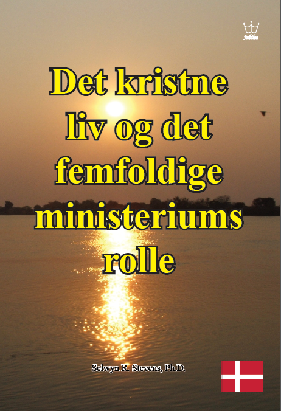 Det kristne liv og det femfoldige ministeriums rolle:  eBook in Danish language