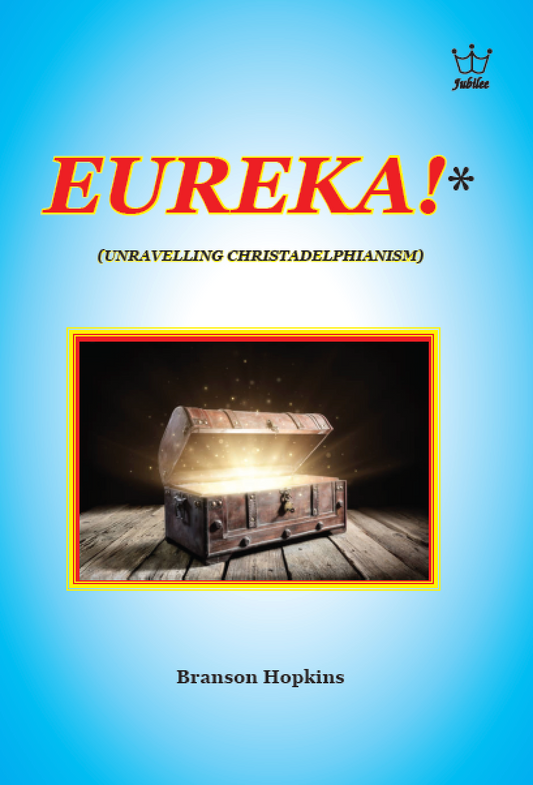 Eureka! Unravelling Christadelphianism - eBook