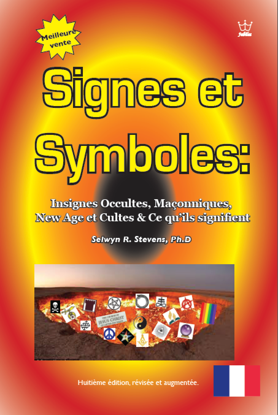 Signes et Symboles:  Insignes Occultes, Maçonniques, New Age et Cultes & Ce qu’ils signifient - eBook in French language