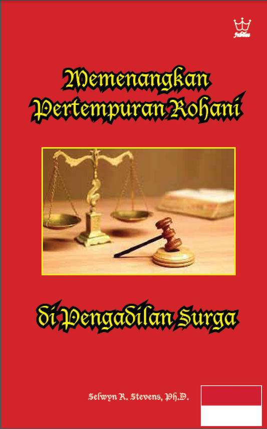 Memenangkan Pertempuran Rohani di Pengadilan Surga.- eBook in Indonesian language