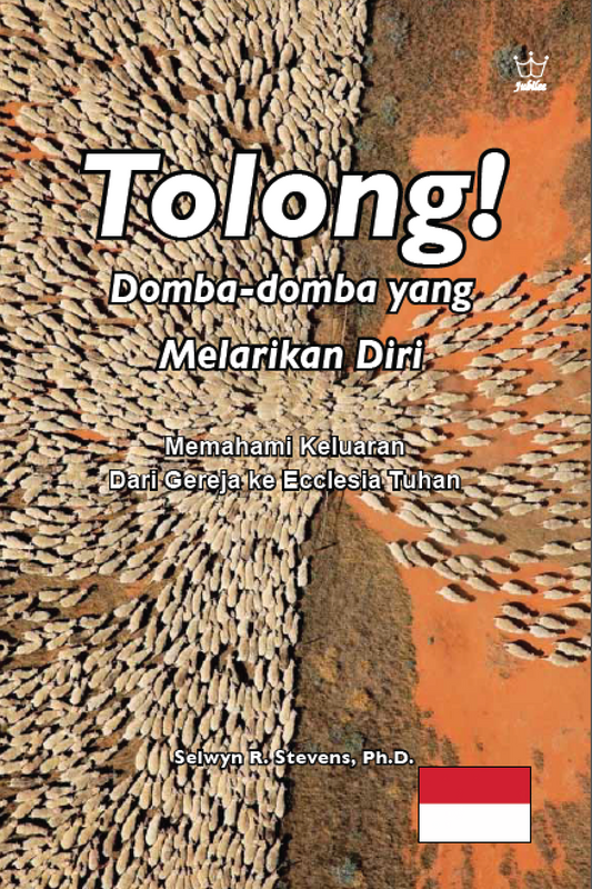 Tolong!  Domba-domba yang Melarikan Diri. Memahami Keluaran Dari Gereja ke Ecclesia Tuhan - eBook in Indonesian language
