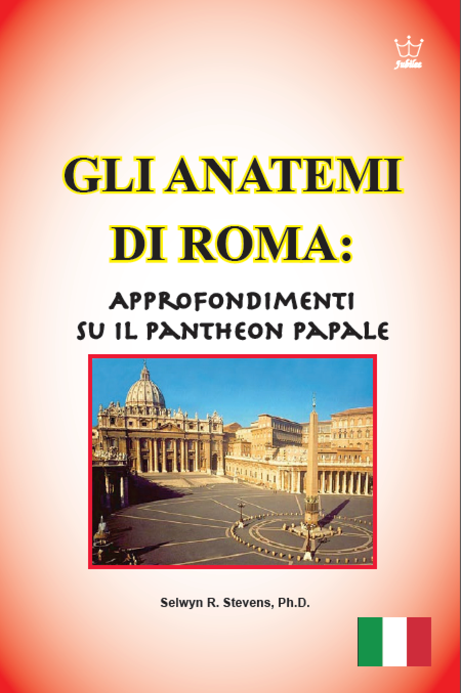 Gli Anatemi Di Roma:  Approfondimenti su Il Pantheon papale - Italian language