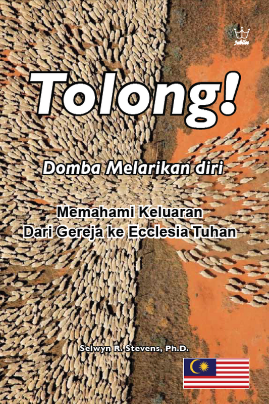 Tolong! Domba Melarikan diri - Memahami Keluaran Dari Gereja ke Ecclesia Tuhan - eBook in Malaysian Language
