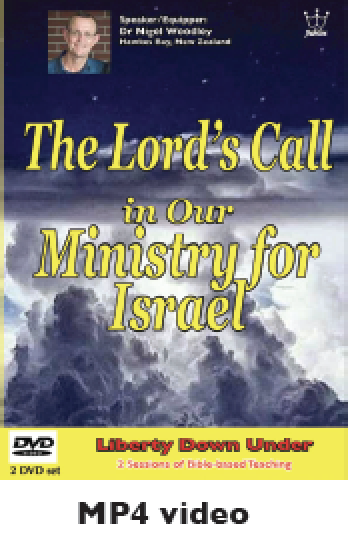 The Lord’s Call for Israel, Dr. Nigel Woodley, MP4 Download Session 1 of 2