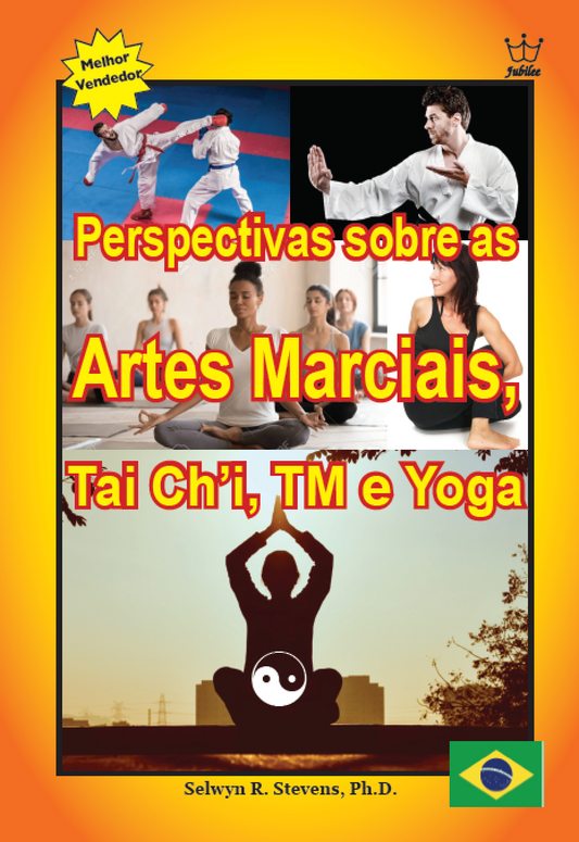 Perspectivas sobre as Artes Marciais, Tai Chi, MT e Yoga - eBook in Portuguese Language