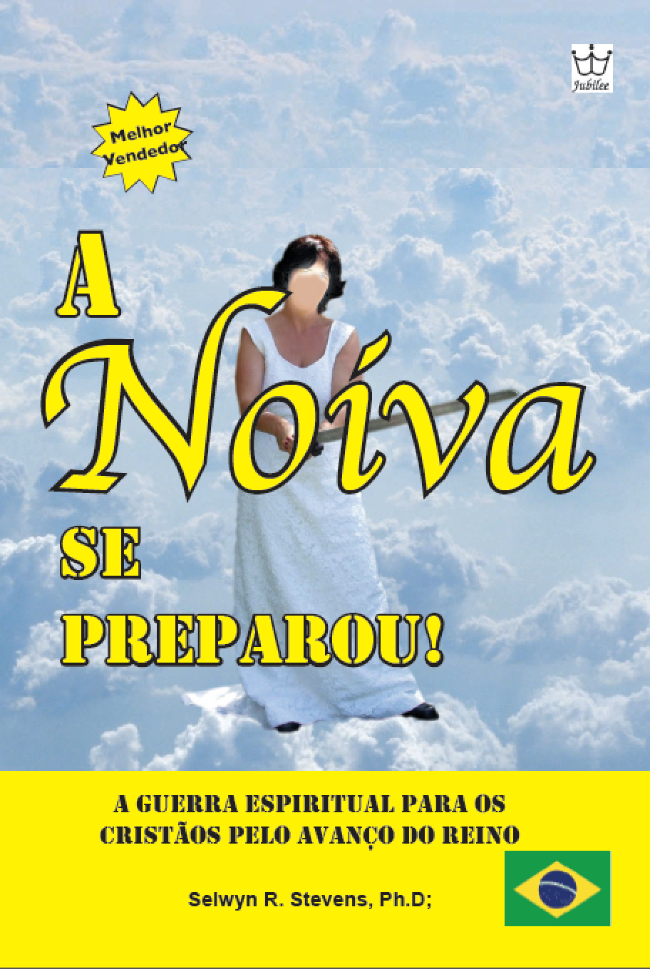 A Noiva se Preparou! A Guerra Espiritual para os Cristãos pelo Avanço do Reino - eBook in Portuguese language