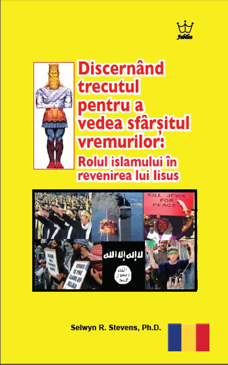 Discernând trecutul pentru a vedea sfârșitul vremurilor: Rolul islamului în revenirea lui Iisus - eBook in Romanian Language