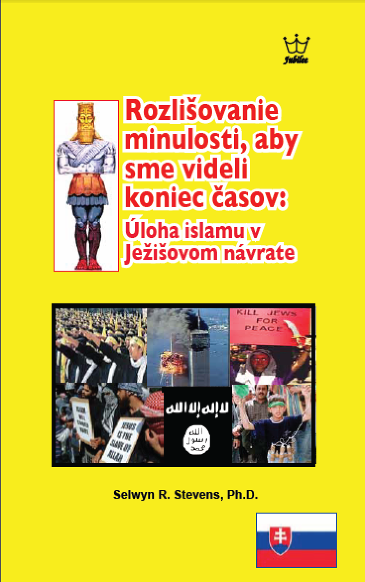 Rozoznávanie minulosti, aby sme videli koniec čias: Úloha islamu v Ježišovom návrate - eBook in Slovak Language