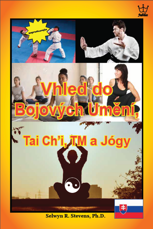 Poznatky o bojových umeniach, Tai Chi, TM a joge - eBook in Slovakian language