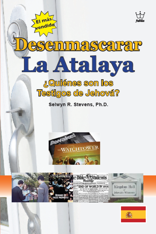 Desenmascarar la Atalaya ¿Quiénes son los Testigos de Jehová? - eBook in Spanish language