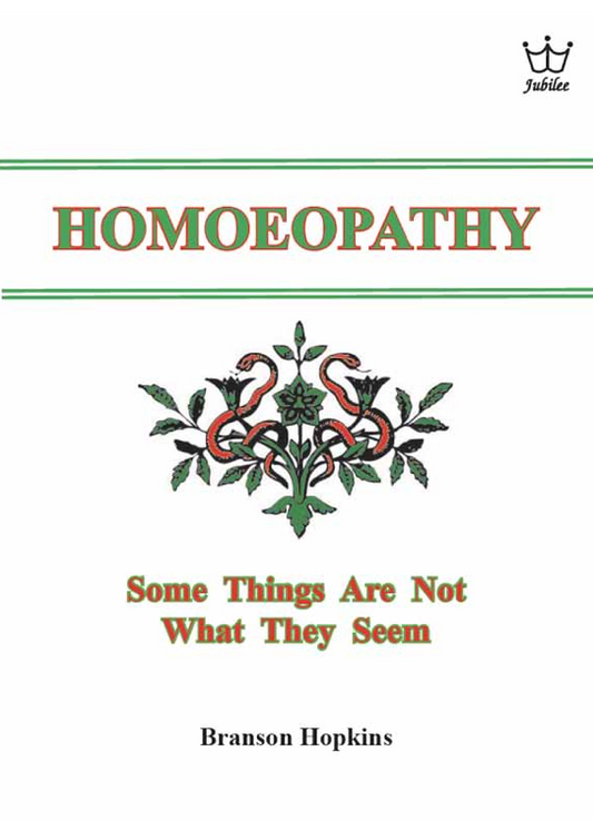 Homoeopathy - Some things are not what they seem - eBook by Branson Hopkins