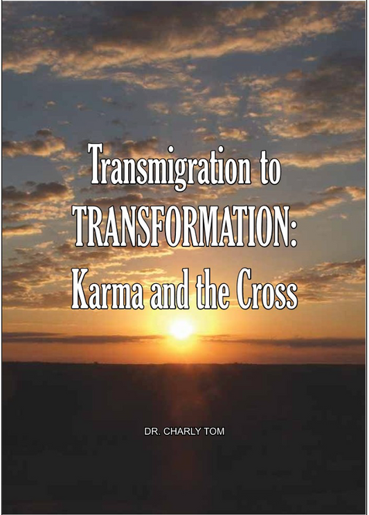 Transmigration to Transformation: Karma and the Cross - eBook