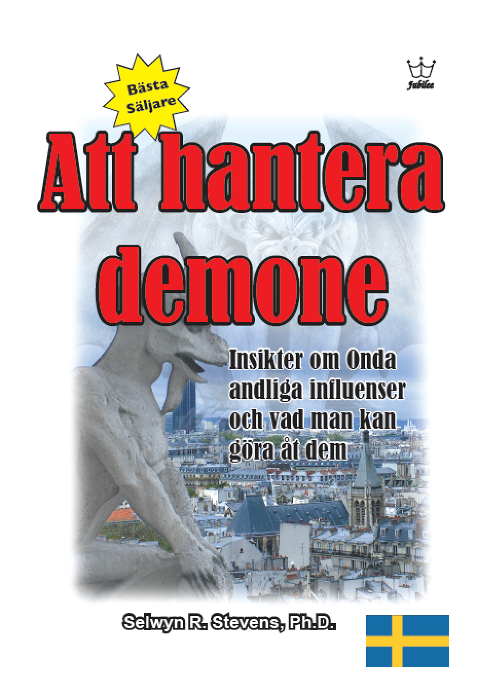 Att hantera demoner:  Insikter om Onda andliga influenser och vad man kan göra åt dem :  eBook in Swedish language