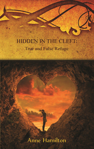Hidden in the Cleft: True and False Refuge, book #BHIH