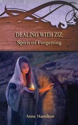 Dealing with Ziz : Spirit of Forgetting: Strategies for the Threshold #2 book #BDZH