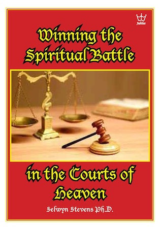 Winning the Spiritual Battle in the Courts of Heaven, book #BWTS