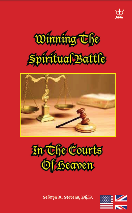 Winning the Spiritual Battle in the Courts of Heaven - E-book