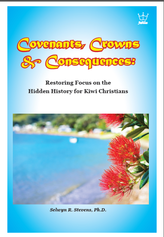 Covenants, Crowns & Consequences:  Restoring Focus on the Hidden History for Kiwi Christians - USB video