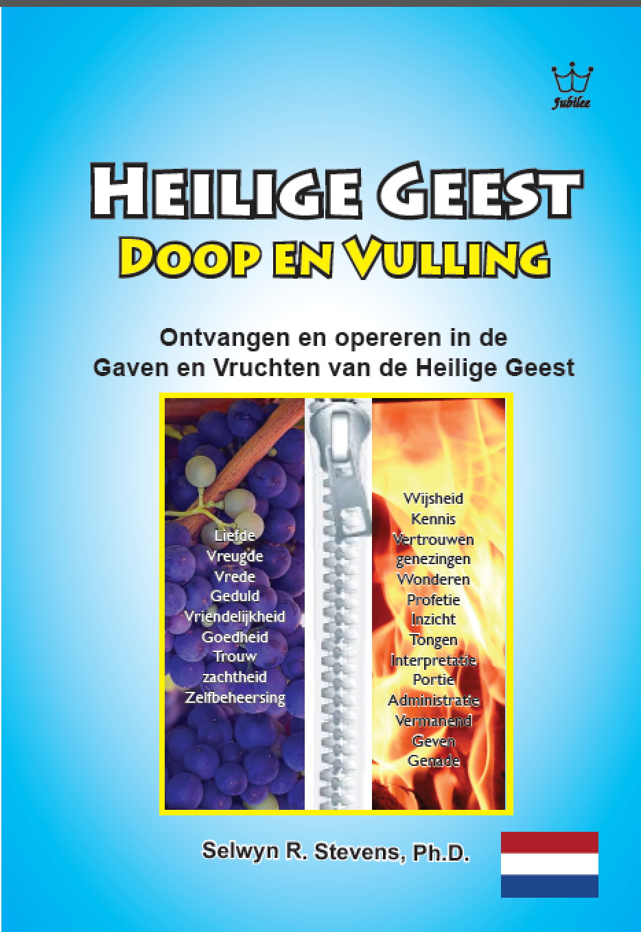 Heilige Geest, Doop en Vulling  Ontvangen en opereren in de Gaven en Vruchten van de Heilige Geest eBook in Dutch language