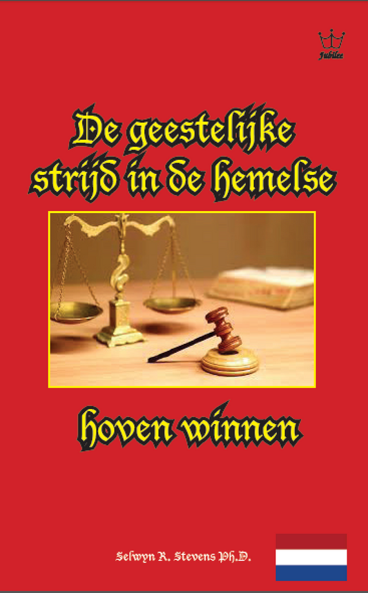 De geestelijke strijd in de hemelse hoven winnen - eBook Dutch language -