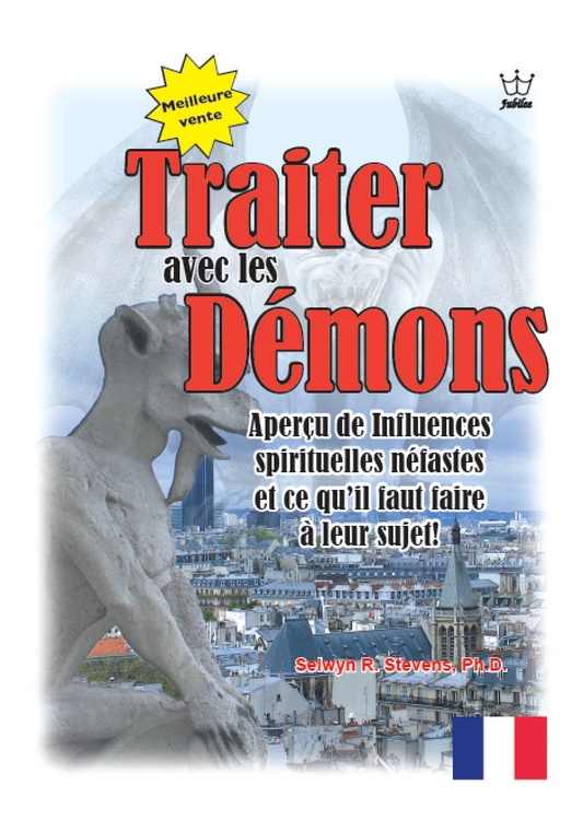 Traiter avec les Démons Aperçu de Influences spirituelles néfastes et ce qu’il faut faire à leur sujet eBooklet French language